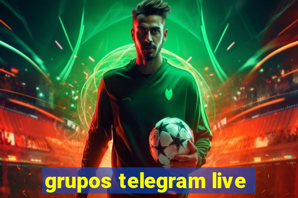 grupos telegram live